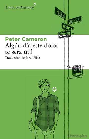 Descargar ebook ALGUN DIA ESTE DOLOR TE SERA UTIL en epub