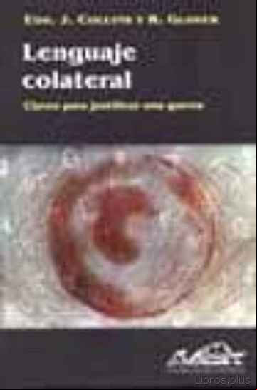 Descargar ebook LENGUAJE COLATERAL: CLAVES PARA JUSTIFICAR UNA GUERRA en epub