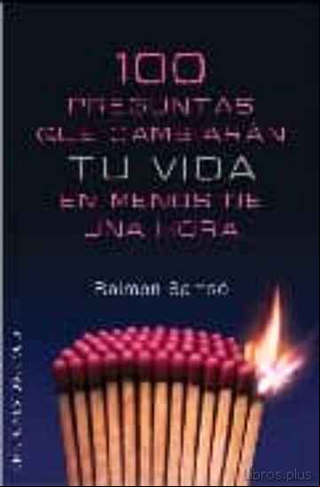Descargar ebook 100 PREGUNTAS QUE CAMBIARAN TU VIDA EN MENOS DE UNA HORA