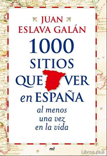 Descargar ebook 1000 SITIOS QUE VER EN ESPAÑA AL MENOS UNA VEZ EN LA VIDA