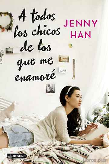 Descargar ebook A TODOS LOS CHICOS DE LOS QUE ME ENAMORE