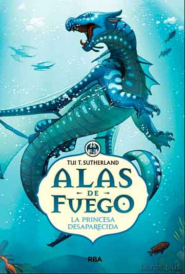 Descargar gratis ebook ALAS DE FUEGO 2: LA PRINCESA DESAPARECIDA en epub