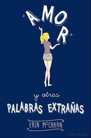 Descargar gratis ebook AMOR Y OTRAS PALABRAS EXTRAÑAS en epub