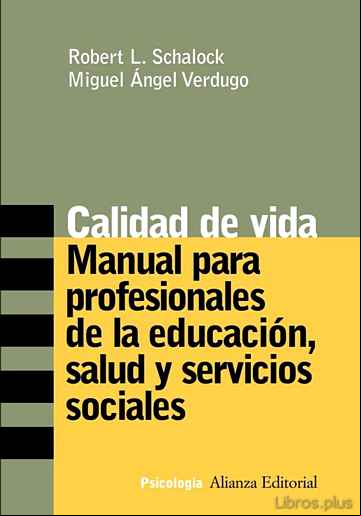 Descargar gratis ebook CALIDAD DE VIDA: MANUAL PARA PROFESIONALES DE LA EDUCACION, SALUD Y SERVICIOS SOCIALES en epub
