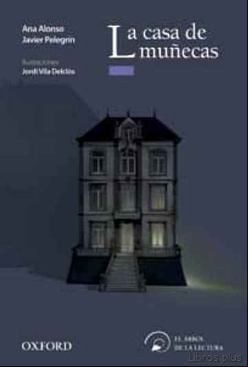 Descargar gratis ebook CASA DE MUÑECAS (EL ARBOL DE LA LECTURA A PARTIR DE 10 AÑOS) en epub