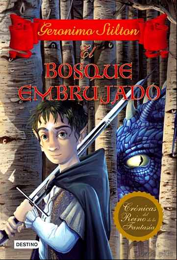 Descargar gratis ebook CRONICAS DEL REINO DE LA FANTASIA 3: EL BOSQUE EMBRUJADO en epub