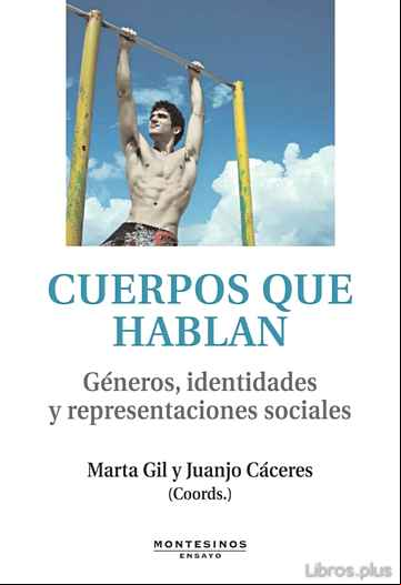 Descargar ebook CUERPOS QUE HABLAN. GENEROS, IDENTIDADES Y REPRESENTACIONES SOCIA LES (MONTESINOS)
