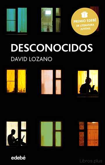 Descargar gratis ebook DESCONOCIDOS (PREMIO EDEBE DE LITERATURA JUVENIL 2018) en epub