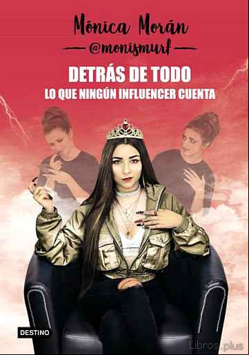 Descargar gratis ebook DETRÁS DE TODO: LO QUE NINGÚN INFLUENCER CUENTA en epub