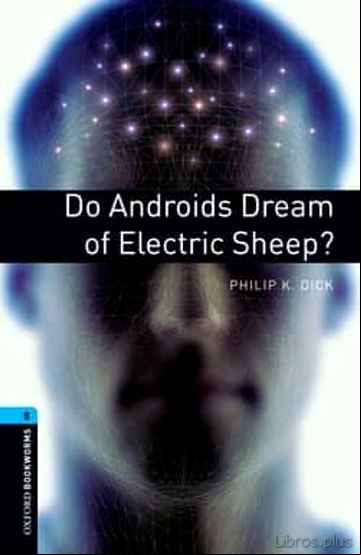 Descargar gratis ebook DO ANDROIDS DREAM OF ELECTRIC SHEEP? (OBL 5: OXFORD BOOKWORMS LIB RARY) en epub