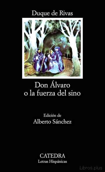 Descargar gratis ebook DON ALVARO O LA FUERZA DEL SINO (18ª ED.) en epub