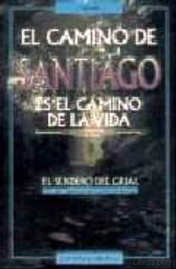 Descargar gratis ebook EL CAMINO DE SANTIAGO: EL CAMINO DE LA VIDA en epub