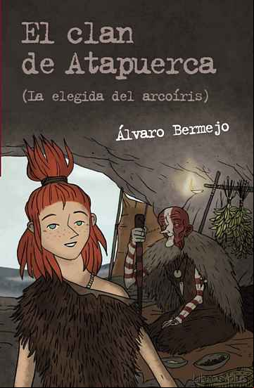 Descargar gratis ebook EL CLAN DE ATAPUERCA 2: LA ELEGIDA DEL ARCOIRIS en epub