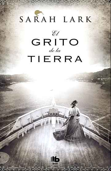 Descargar ebook EL GRITO DE LA TIERRA (TRILOGIA DE NUEVA ZELANDA 3)