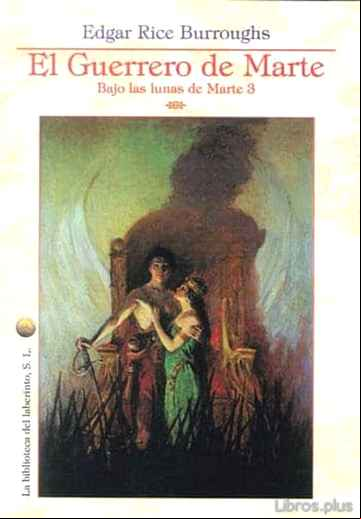Descargar gratis ebook EL GUERRERO DE MARTE: BAJO LAS LUNAS DE MARTE 3 en epub