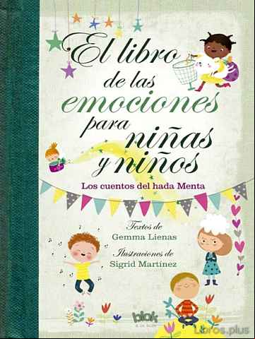 Descargar gratis ebook EL LIBRO DE LAS EMOCIONES PARA NIÑAS Y NIÑOS: LOS CUENTOS DEL HADA MENTA en epub