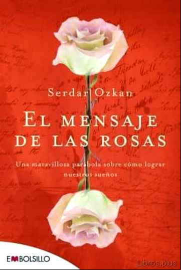 Descargar gratis ebook EL MENSAJE DE LAS ROSAS en epub