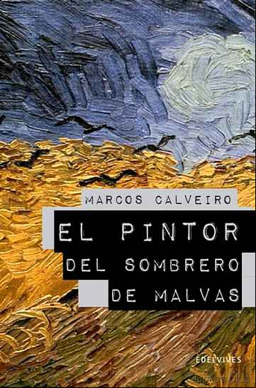 Descargar gratis ebook EL PINTOR DEL SOMBRERO DE MALVAS (PREMIO LAZARILLO 2009) en epub