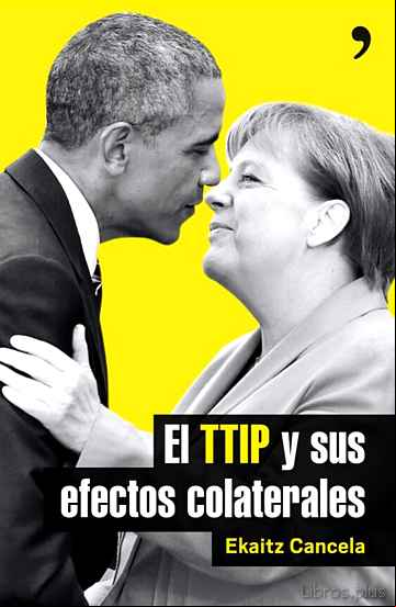 Descargar gratis ebook EL TTIP Y SUS EFECTOS COLATERALES en epub