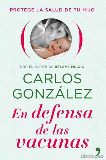 Descargar ebook EN DEFENSA DE LAS VACUNAS: PROTEGE LA SALUD DE TU HIJO