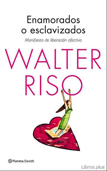 Descargar ebook ENAMORADOS O ESCLAVIZADOS: MANIFIESTO DE LIBERACION AFECTIVA