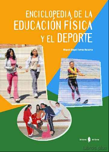 Descargar gratis ebook ENCICLOPEDIA DE LA EDUCACION FISICA Y EL DEPORTE en epub
