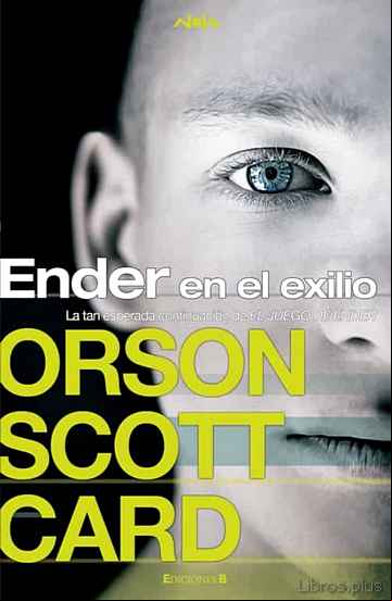 Descargar gratis ebook ENDER EN EL EXILIO (SAGA DE ENDER 11 / ENDER 3) en epub