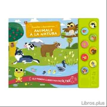 Descargar gratis ebook ESCOLTA I DESCROBEIX: ANIMALS A LA NATURA en epub