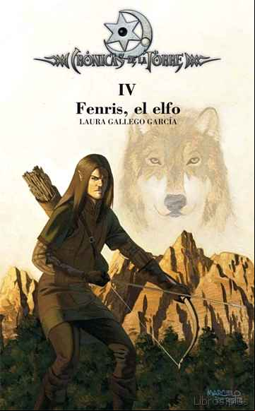 Descargar gratis ebook FENRIS, EL ELFO (CRONICAS DE LA TORRE IV ) en epub