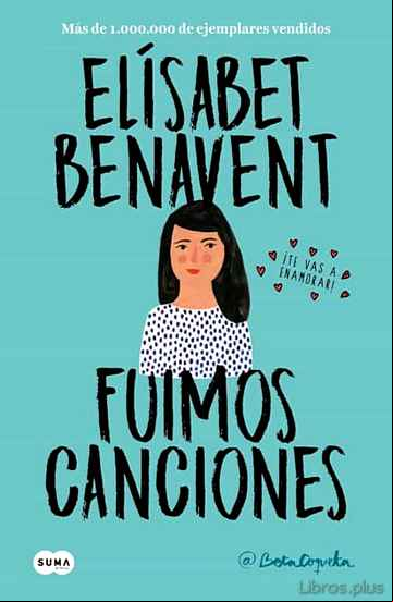 Descargar ebook FUIMOS CANCIONES (CANCIONES Y RECUERDOS 1)