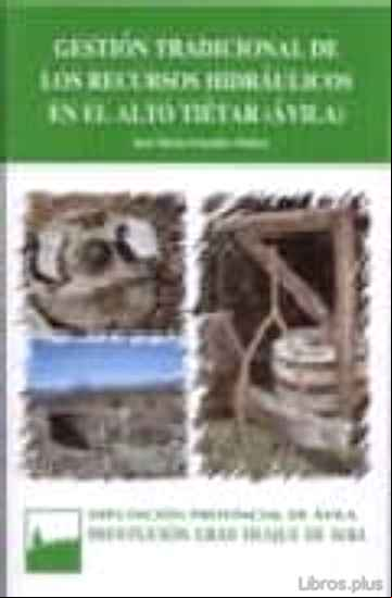 Descargar gratis ebook GESTION TRADICIONAL DE LOS RECURSOS HIDRAULICOS EN EL ALTO TIETAR (AVILA) en epub
