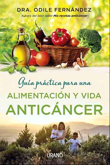 Descargar ebook GUÍA PRÁCTICA PARA UNA ALIMENTACIÓN Y VIDA ANTICÁNCER
