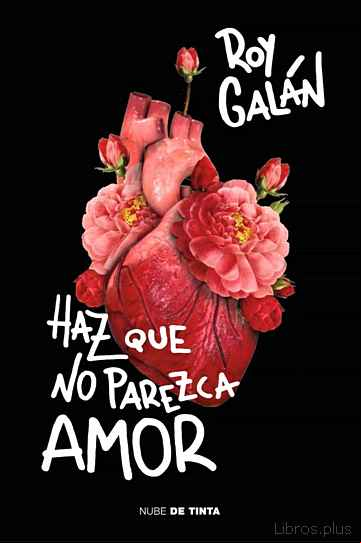 Descargar gratis ebook HAZ QUE NO PAREZCA AMOR en epub