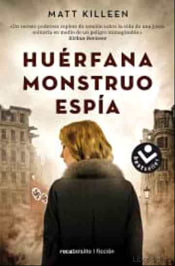 Descargar gratis ebook HUERFANA. MONSTRUO. ESPIA en epub