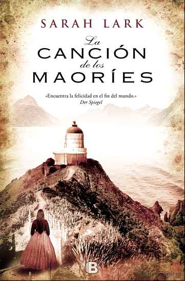 Descargar ebook LA CANCION DE LOS MAORIES (TRILOGIA DE NUEVA ZELANDA 2)