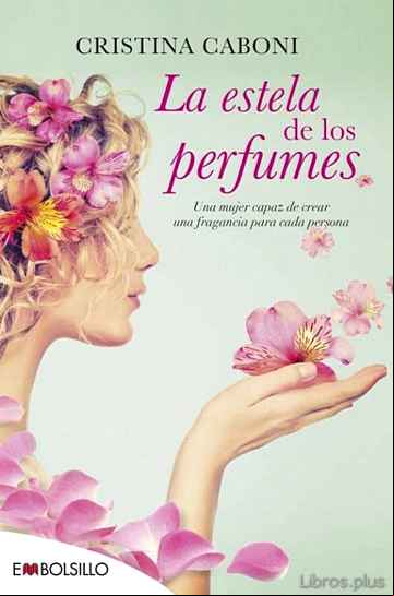 Descargar gratis ebook LA ESTELA DE LOS PERFUMES en epub