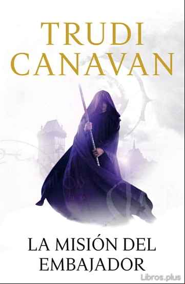 Descargar gratis ebook LA MISION DEL EMBAJADOR  (SERIE DE KYRALIA 5 / TRILOGIA LA ESPIA TRAIDORA 1) en epub