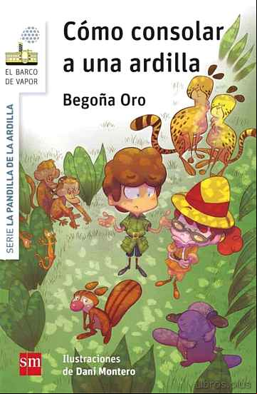Descargar gratis ebook LA PANDILLA DE LA ARDILLA 3: COMO CONSOLAR A UNA ARDILLA en epub