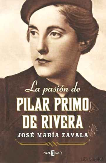 Descargar ebook LA PASION DE PILAR PRIMO DE RIVERA
