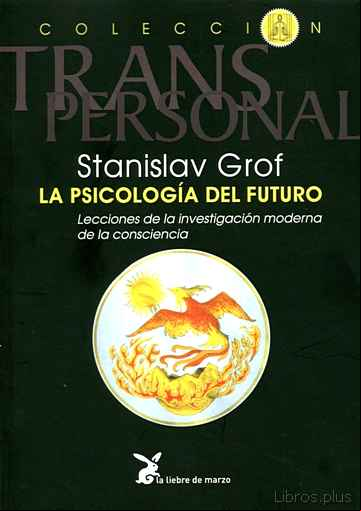 Descargar gratis ebook LA PSICOLOGIA DEL FUTURO: INTEGRANDO EL ESPIRITU EN NUESTRA COMPR ENSION DE LA ENFEMEDAD MENTAL en epub