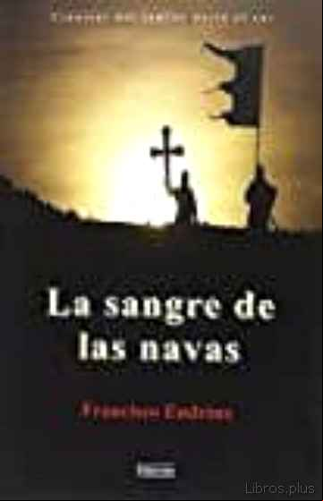 Descargar gratis ebook LA SANGRE DE LAS NAVAS en epub
