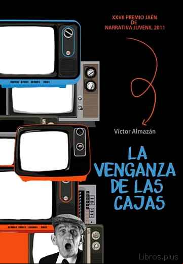 Descargar gratis ebook LA VENGANZA DE LAS CAJAS (PREMIO JAEN DE NARRATIVA JUVENIL 2011) en epub