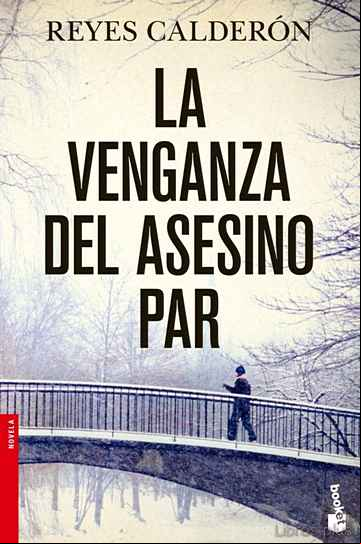 Descargar gratis ebook LA VENGANZA DEL ASESINO PAR (SERIE LOLA MACHOR 5) en epub