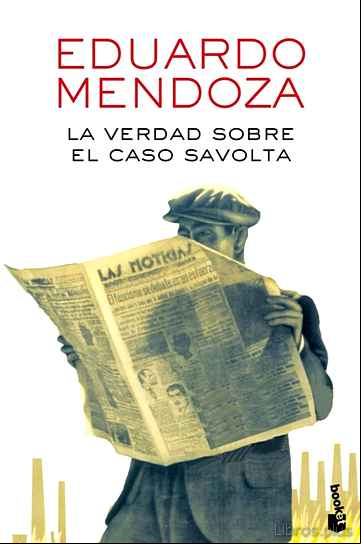 Descargar gratis ebook LA VERDAD SOBRE EL CASO SAVOLTA en epub