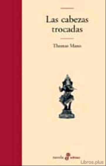 Descargar gratis ebook LAS CABEZAS TROCADAS (2ª ED.) en epub