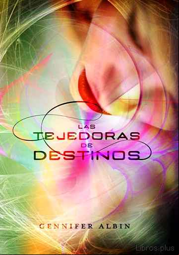 Descargar gratis ebook LAS TEJEDORAS DE DESTINOS 1 en epub