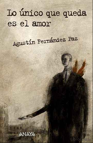 Descargar gratis ebook LO UNICO QUE QUEDA ES EL AMOR en epub