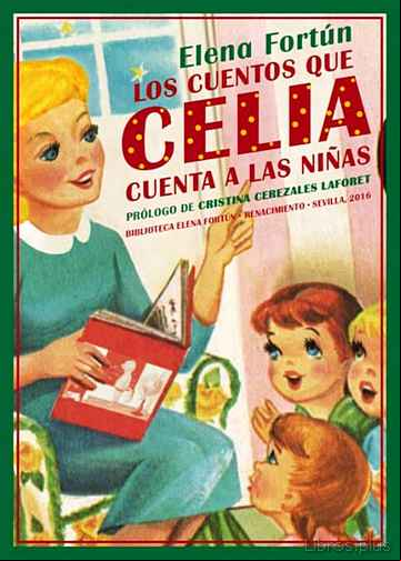 Descargar gratis ebook LOS CUENTOS QUE CELIA CUENTA A LAS NIÑAS en epub
