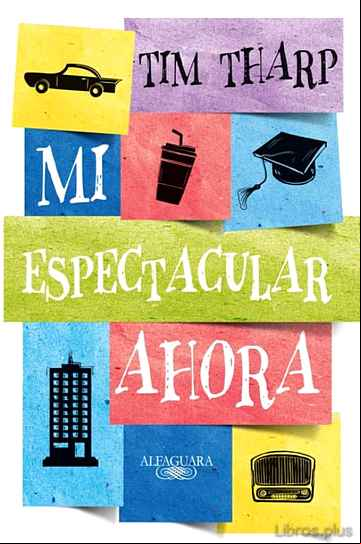 Descargar gratis ebook MI ESPECTACULAR AHORA en epub