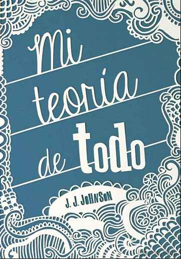 Descargar gratis ebook MI TEORIA DE TODO en epub